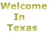 Welcome      In    Texas