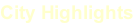 City Highlights